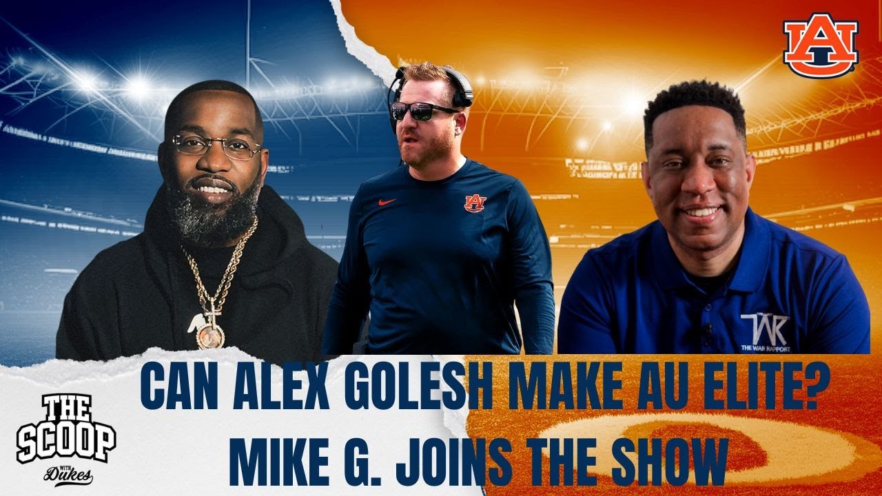 🐯 MIKE G (THE WAR RAPPORT) JOINS THE SHOW | CAN ALEX GOLESH MAKE AUBURN ELITE? 🔥