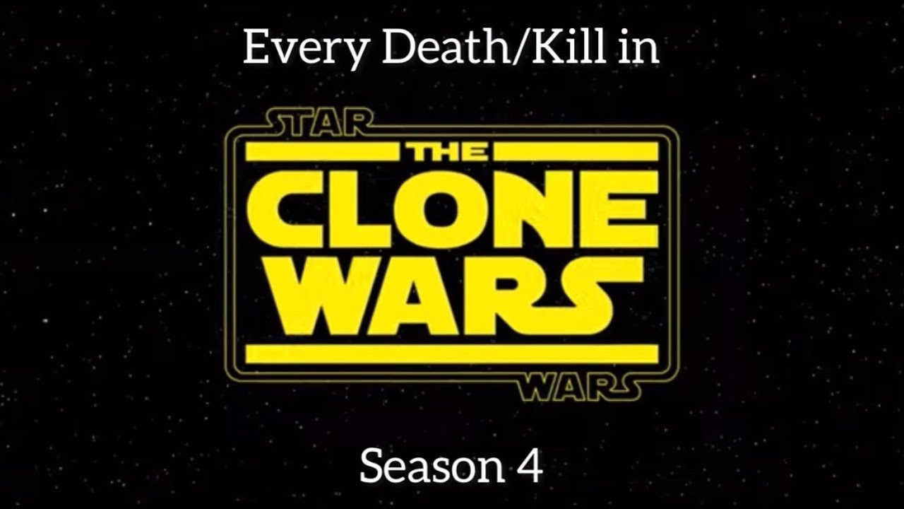 Star Wars The Clone Wars Season 4 Kill/Death Count