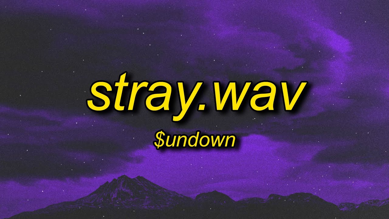 $undown - Stray.wav (Slowed)