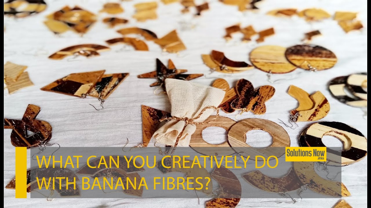 What can you creatively do with banana fibres?