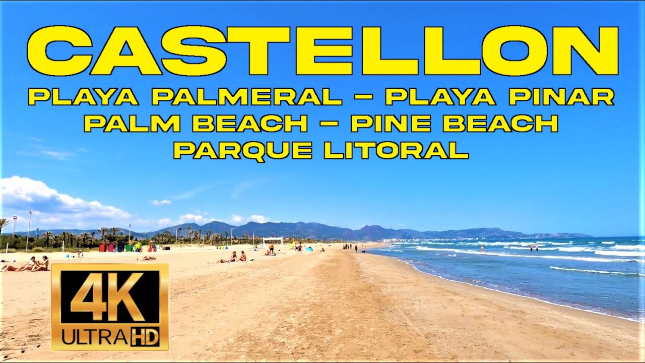 Caminando por Castellon - Playas y Parque Litoral (Valencia, Espa&ntilde;a) [4K UHD Ultra HD] en directo