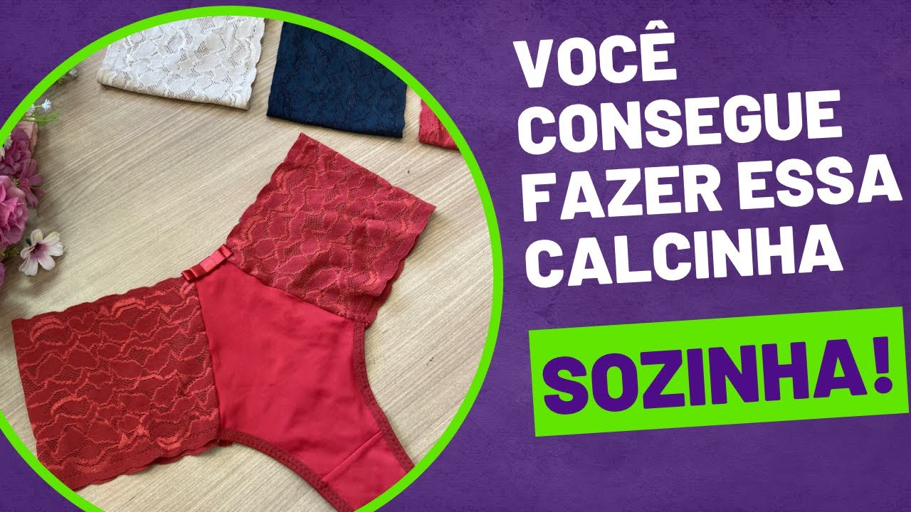 CALCINHA HELLEN (COSTURANDO SEM MEDO)