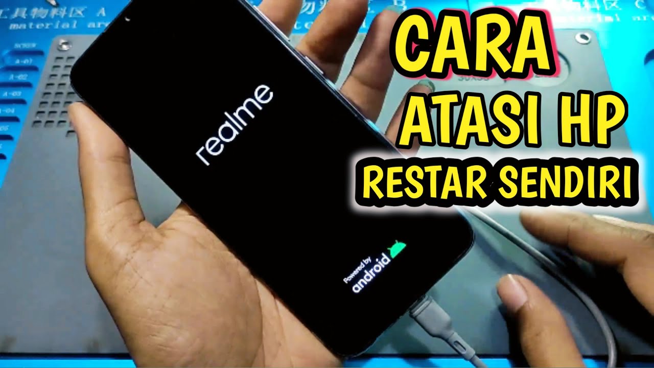 Cara Mengatasi HP Restart Sendiri I HP restart terus menerus