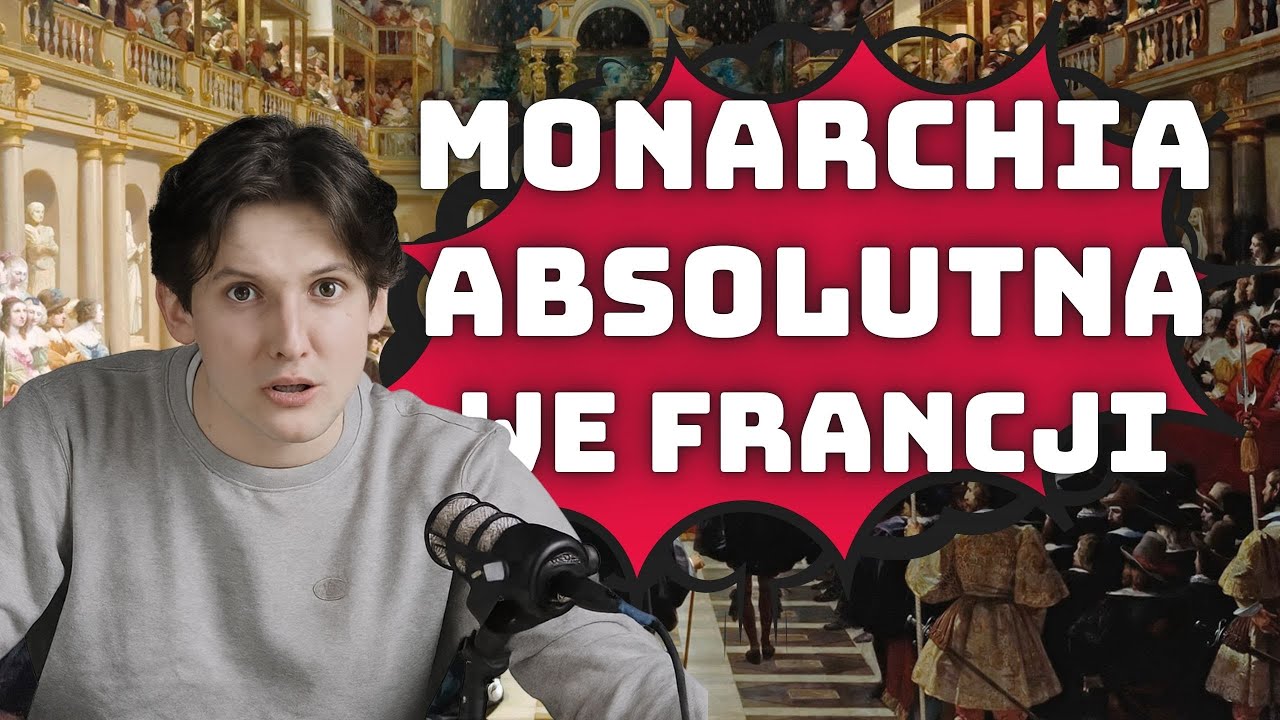 Monarchia absolutna - (najlepsza powt&oacute;rka na maturę i testy - matura, sprawdzian, test, historia)
