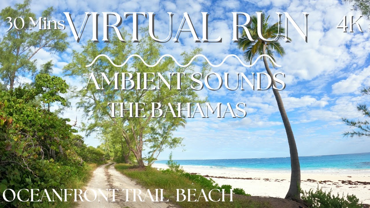Virtual Run Bahamas | 30 Min Oceanfront Trail & Beach Treadmill Workout