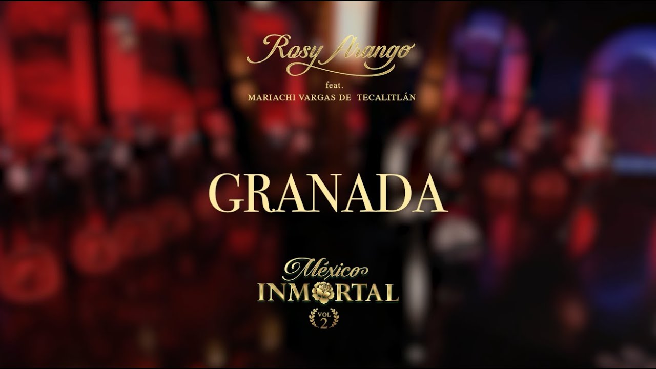 ROSY ARANGO - Granada (video oficial) #rosyarango #granada #mexicoinmortalvol2