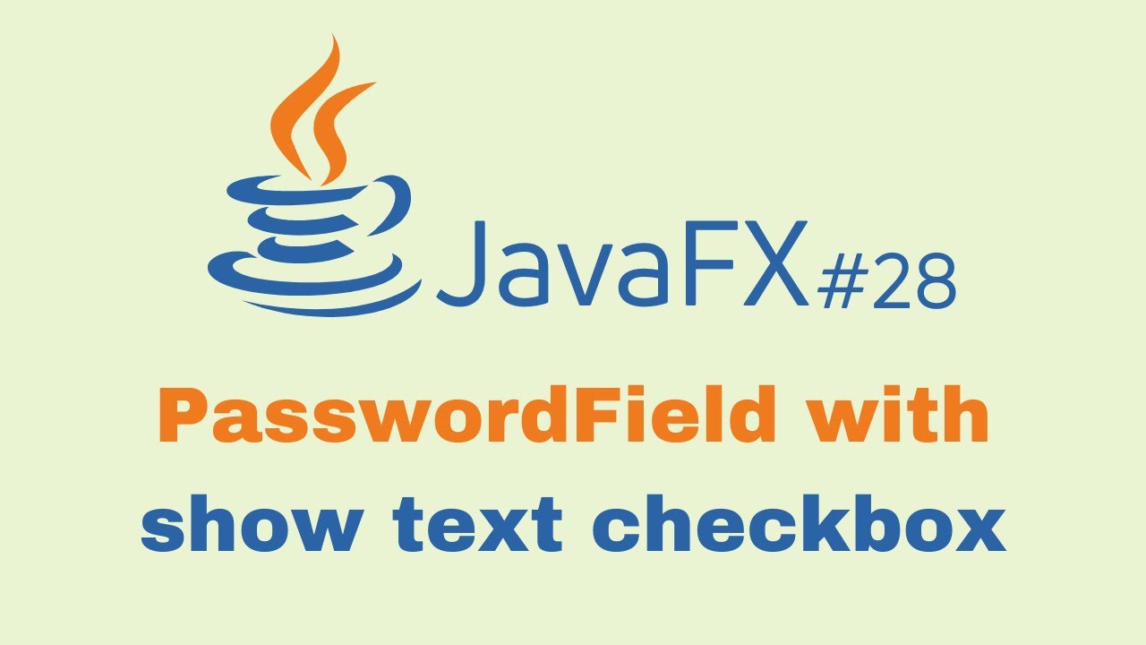 JavaFX and Scene Builder Course - IntelliJ #28: PasswordField with show text checkbox