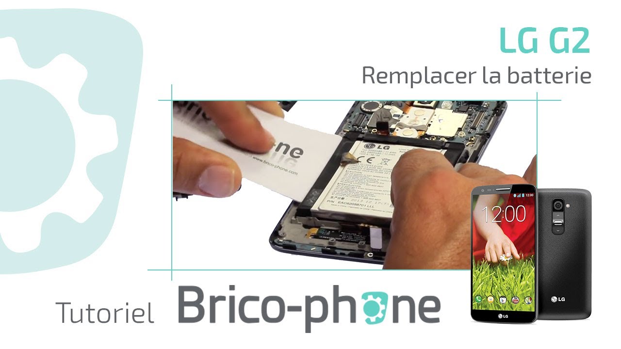 Tuto LG G2 : Changer la batterie démontage + remontage HD