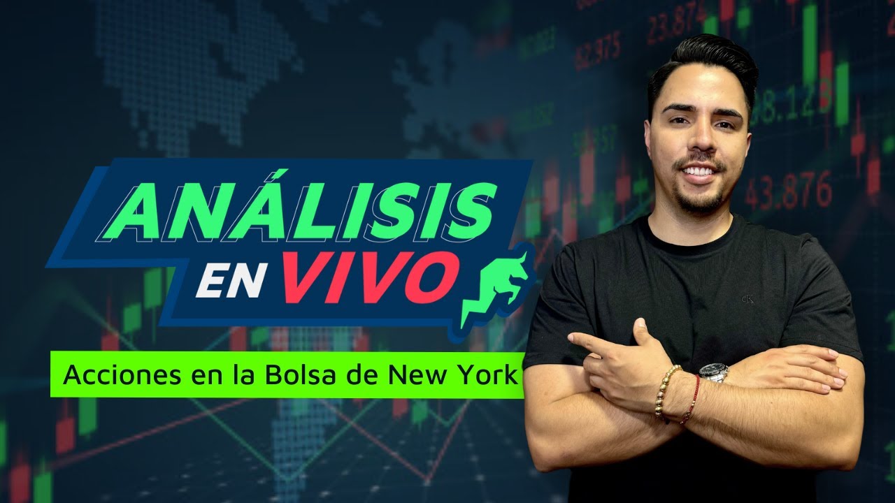 🔴  Análisis de Acciones de la Bolsa de New York Con David Vargas