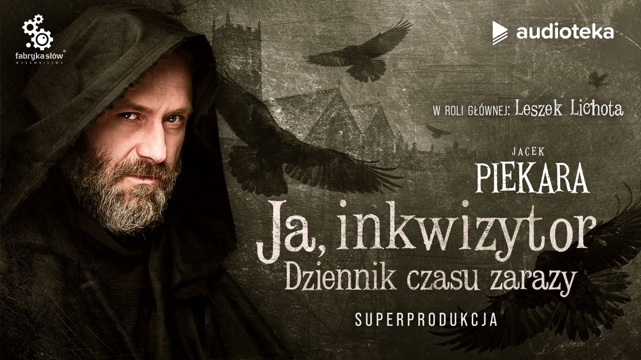 Ja, inkwizytor. Dziennik czasu zarazy - superprodukcja | Jacek Piekara (w roli głównej: L. Lichota)