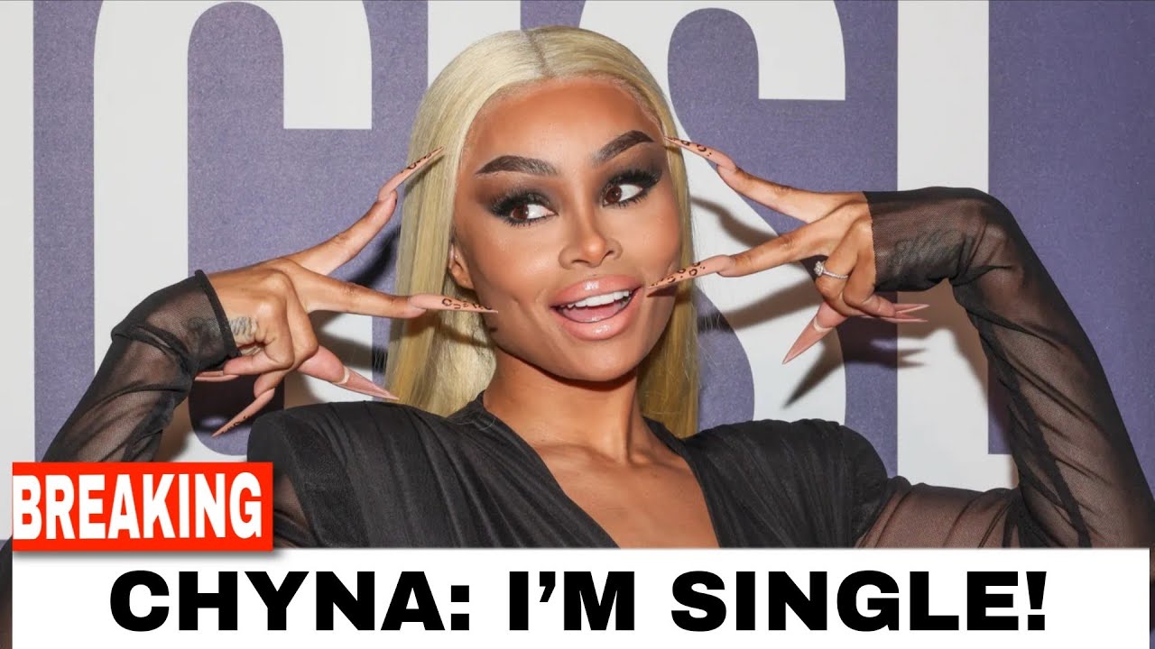 She’s Single Again! Blac Chyna CONFIRMS No Reunion with Rob Kardashian