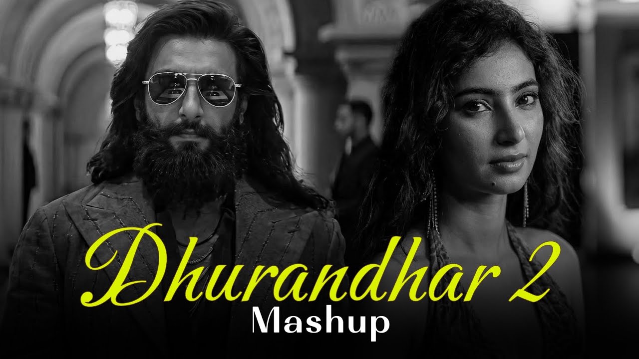 Best Of Dhurandhar 2 Mashup | Nonstop Dhurandhar Songs Mashup | Dhurandhar Movie Songs | #mashup