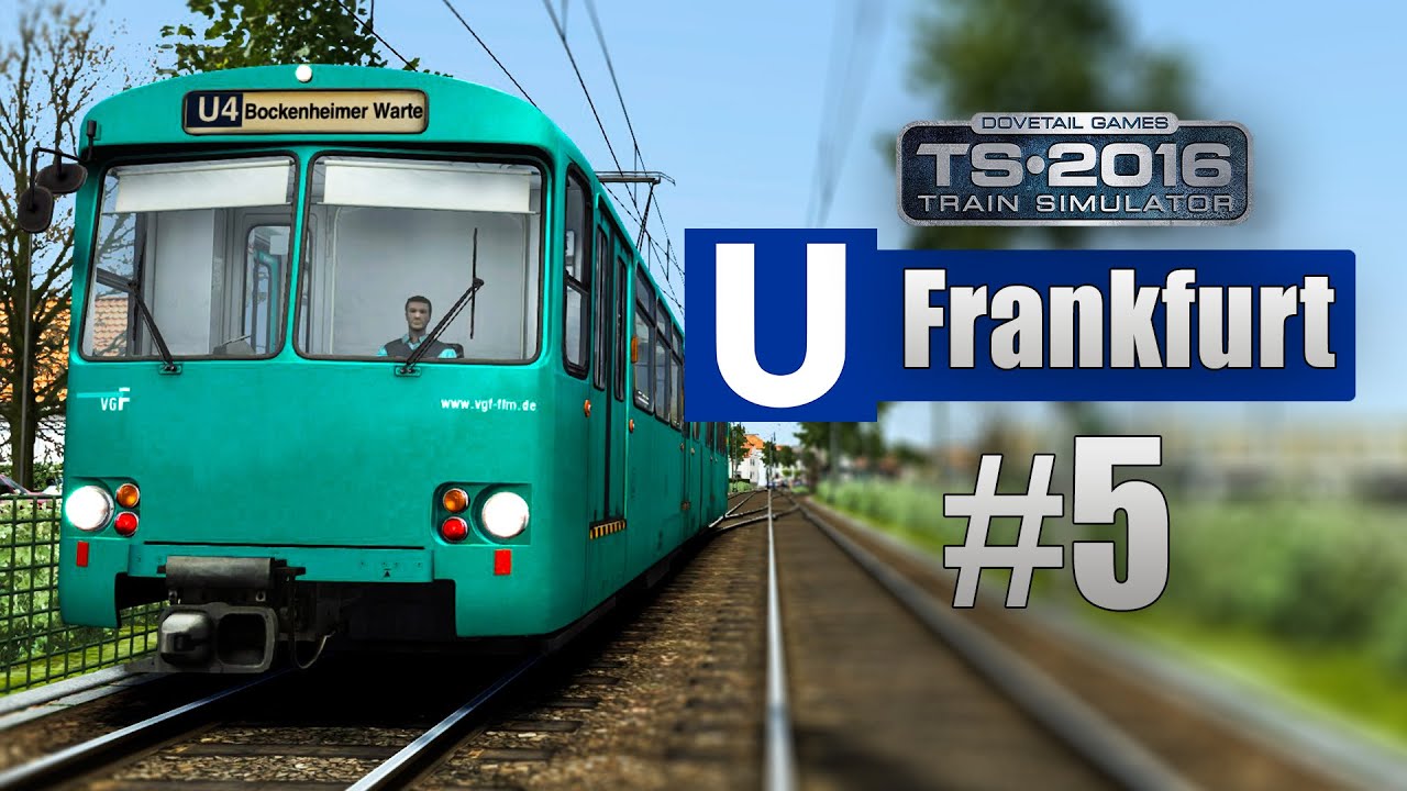 Train Simulator 2016: U-Bahn Frankfurt #005 - Mit dem Duewag U2 auf der U4