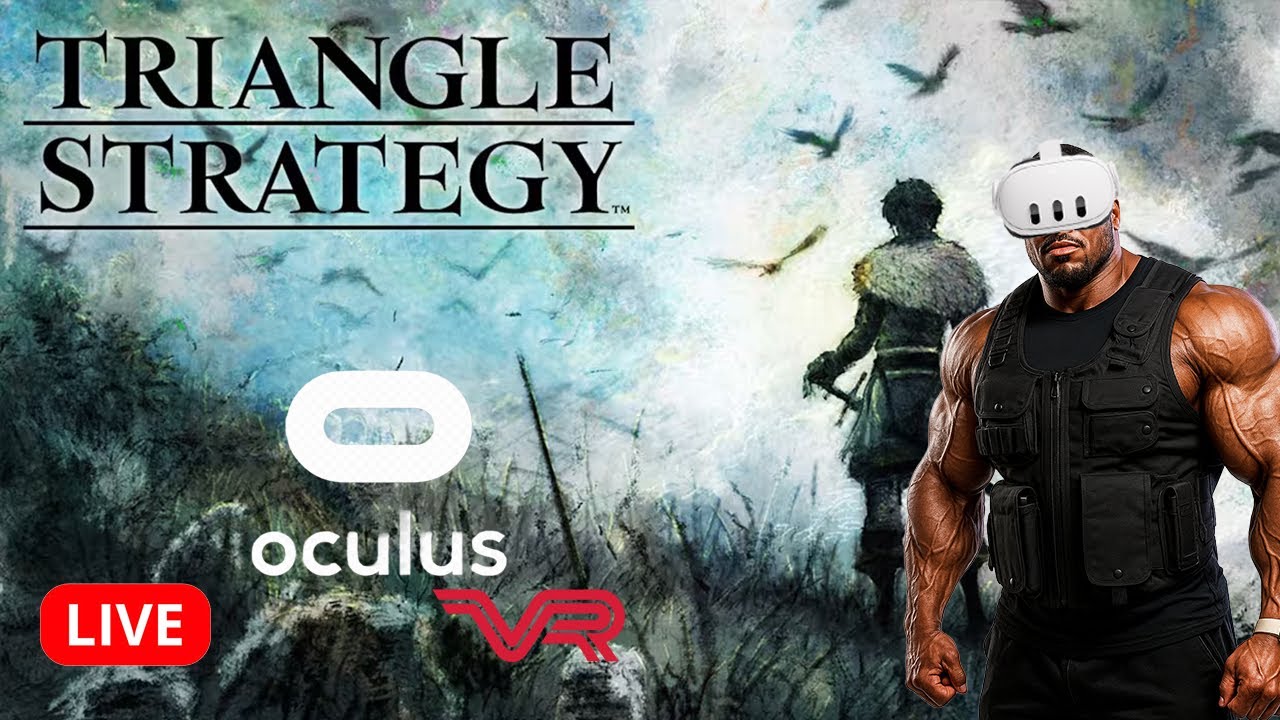 🔴 LIVE - LETS PLAY {TRIANGLE STRATEGY} META QUEST 3 VR