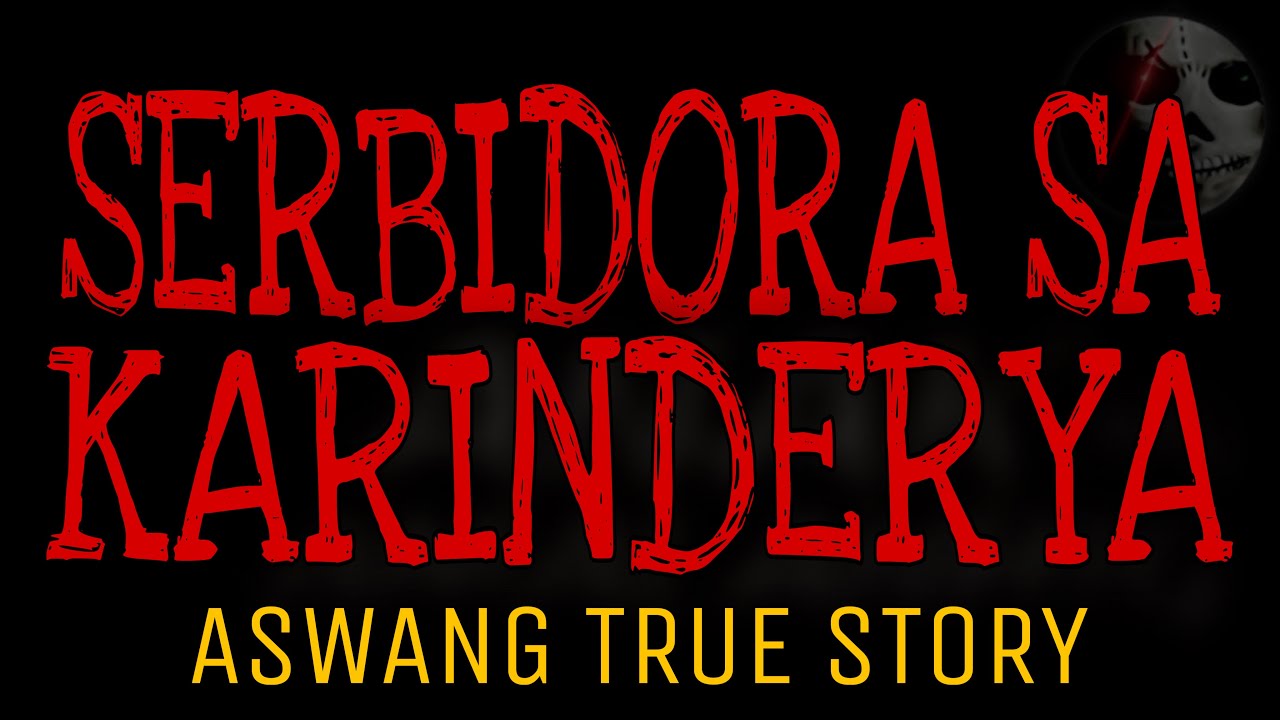 SERBIDORA SA KARINDERYA | Aswang True Story