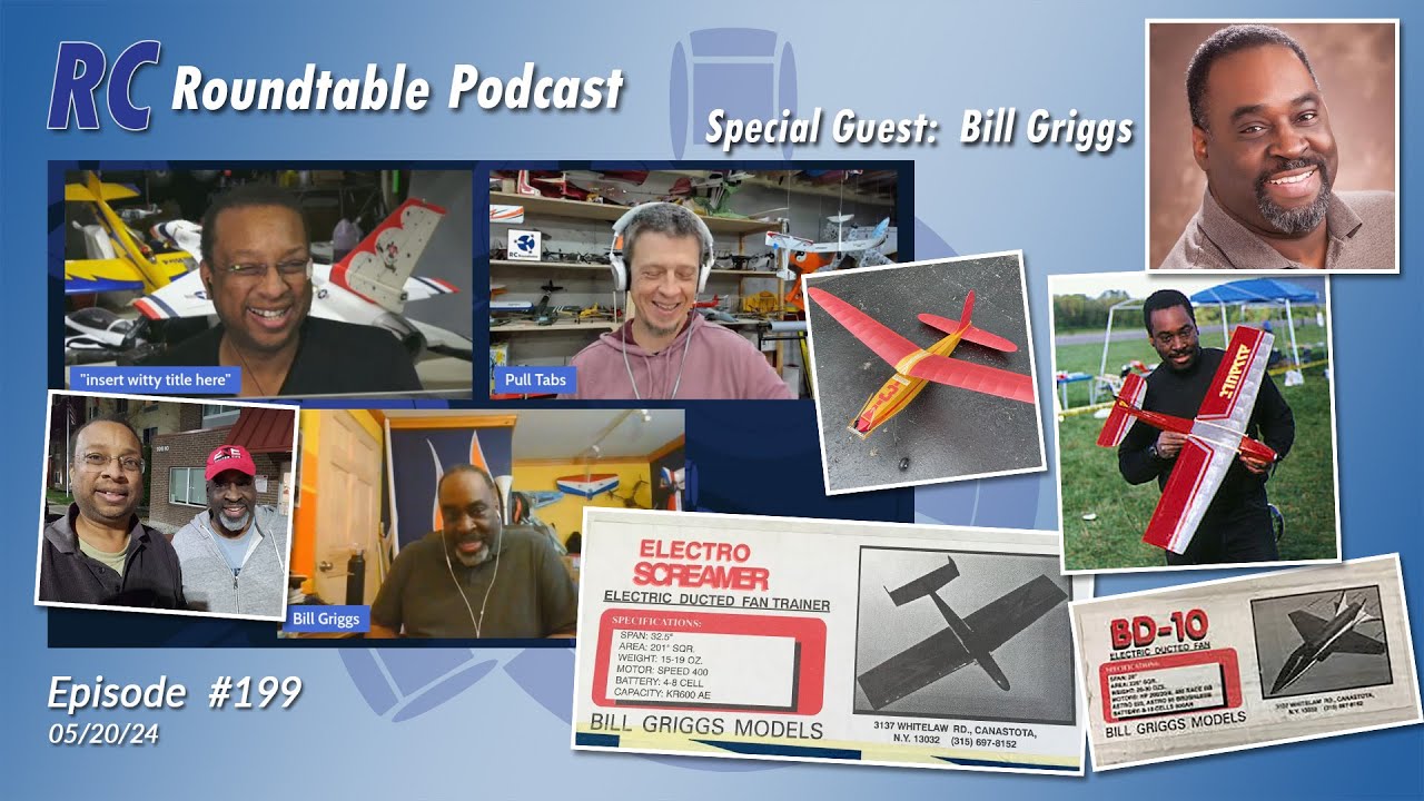 RC Roundtable Podcast- Ep 199/ "Meet Bill Griggs"