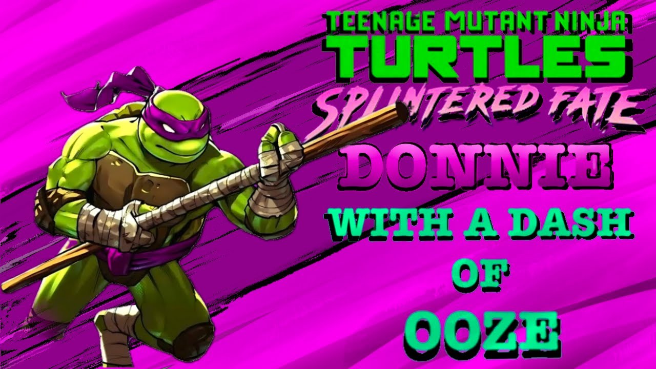 TMNT Splintered Fate - Donnie with a dash of Ooze - Ooze Build #TMNT #TMNTsplinteredfate