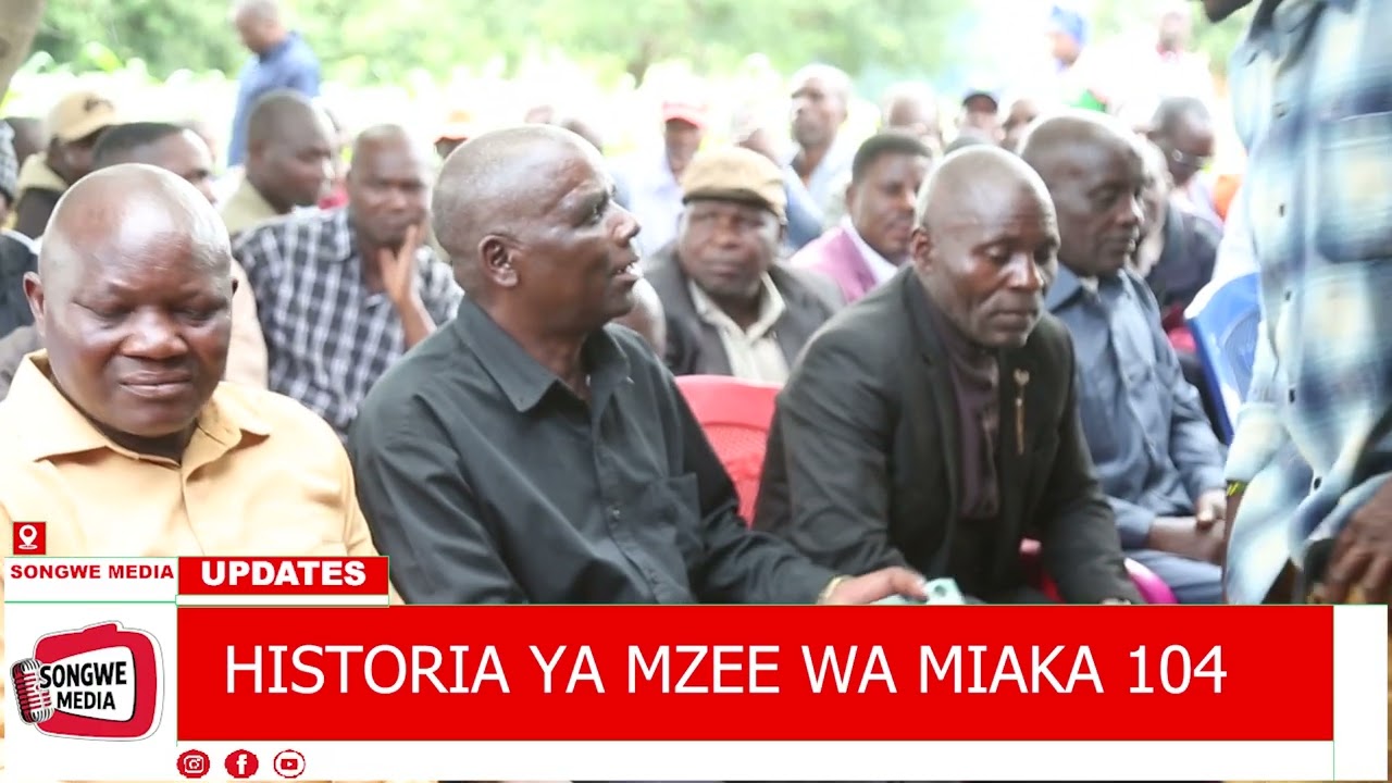 HISTORIA YA MZEE WA MIAKA 104