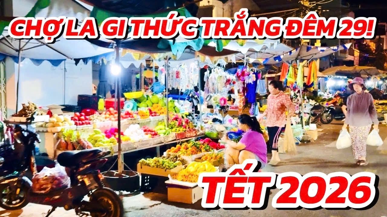 TRẮNG ĐÊM 29 TẾT 2026! Chợ Lagi Đông Nghẹt Người Đến Sáng