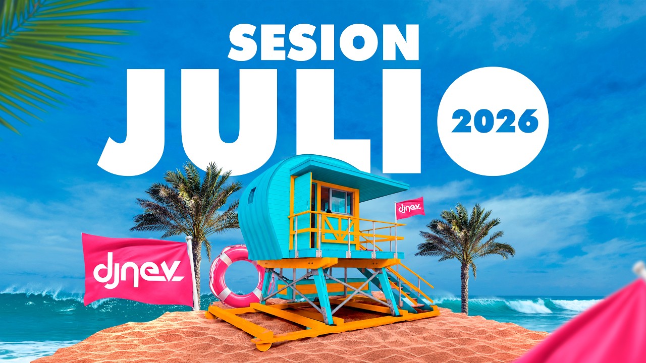 Sesion JULIO 2026 MIX (Reggaeton, Comercial, Trap, Flamenco, Dembow) DJ NEV