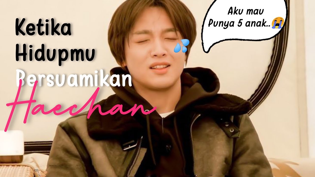 Ketika Hidupmu Bersuamikan Haechan ⁉️ - POV HAECHAN NCT