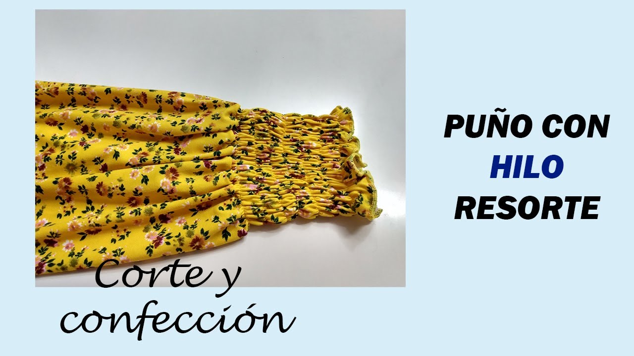 CÓMO HACER UN PUÑO CON HILO RESORTE - COMO FRUNCIR CON HILO ELASTICO.