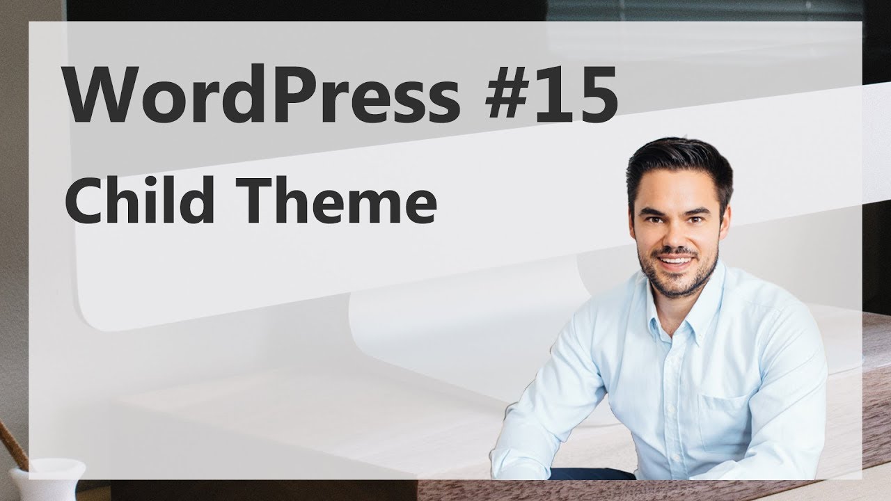 WordPress Theme anpassen mit Child Theme Template (Deutsch) / WordPres #15