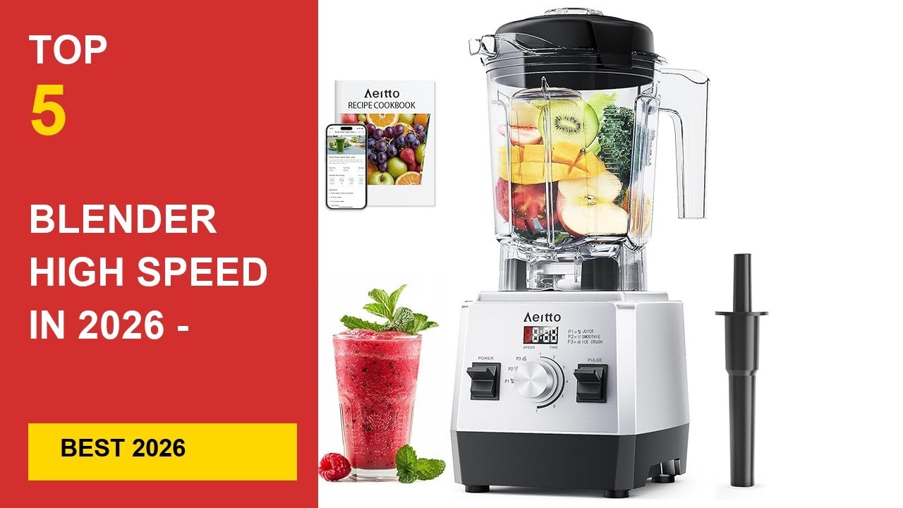 Best Blender High Speed in 2026 - Expert Reviews in 2026
