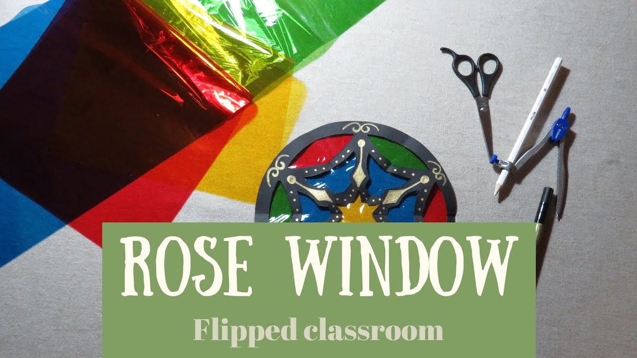 Rose window -  Flipped Classroom