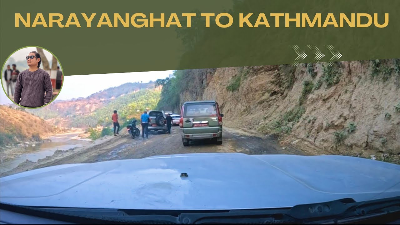 Narayanghat to Kathmandu | Narayanghat MuglinKurintar Malekhu Galchi to Ktm | Mugling kathmandu Road