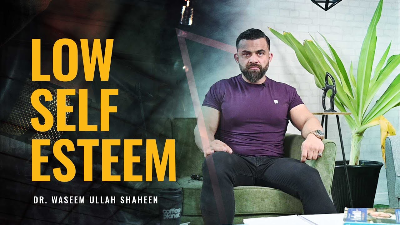 Low Self Esteem? | Dr Waseem | Urdu/Hindi