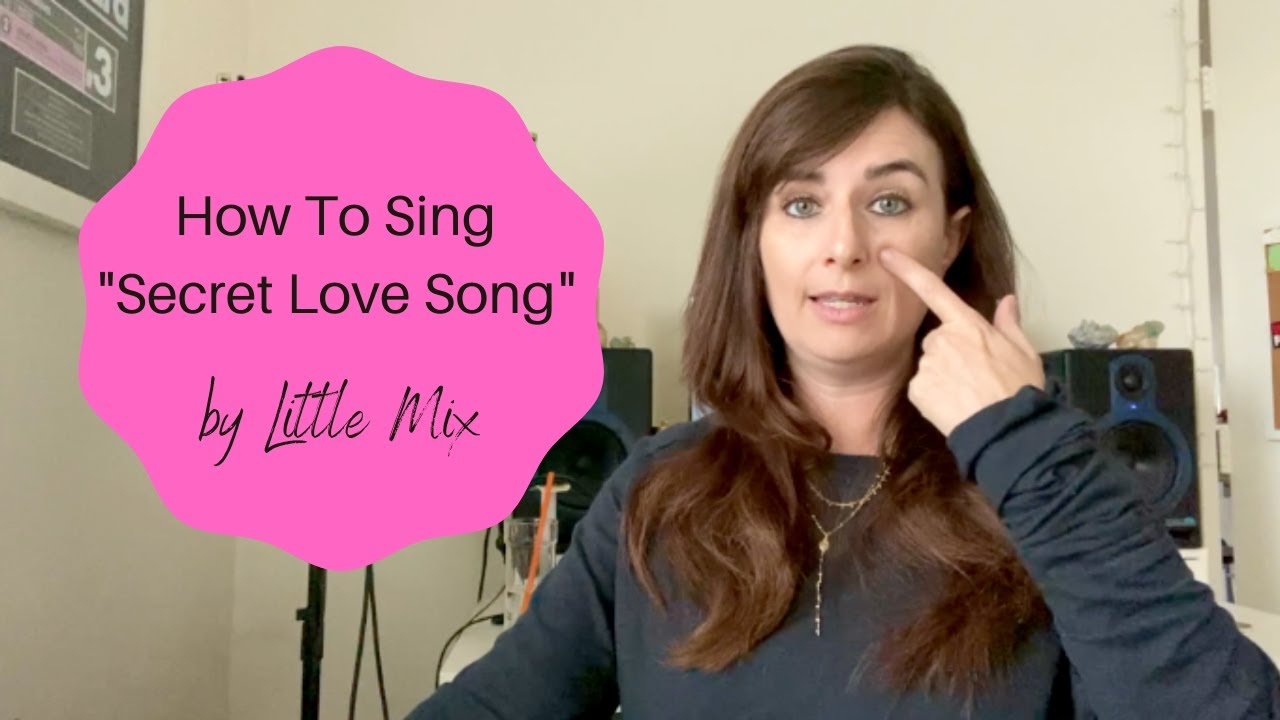 How To Sing Secret Love Song - Little Mix   (Your Online Singing Coach)
