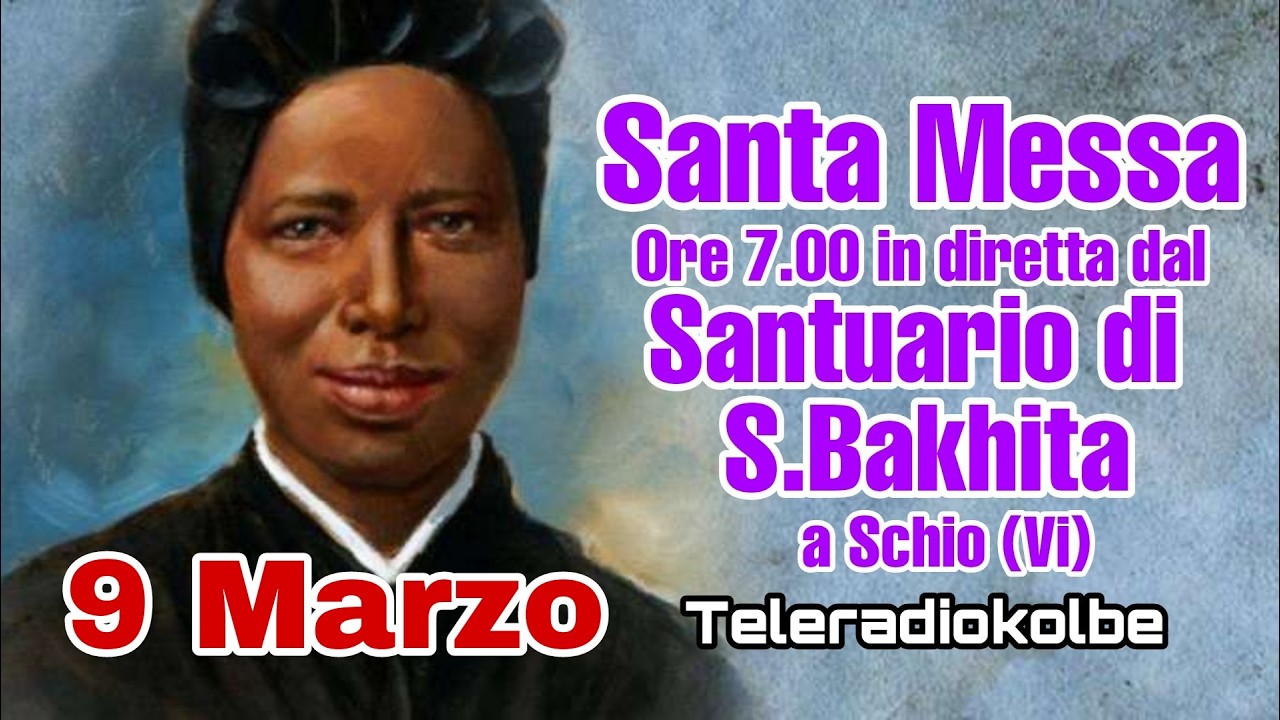 S.Messa dal Santuario di S. Bakhita a Schio ore 7.00 [09/03/2026]