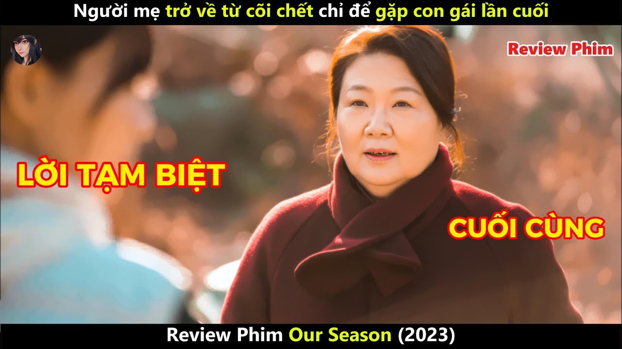 [Review Phim] Người mẹ trở về từ cõi chết chỉ để gặp con gái lần cuối