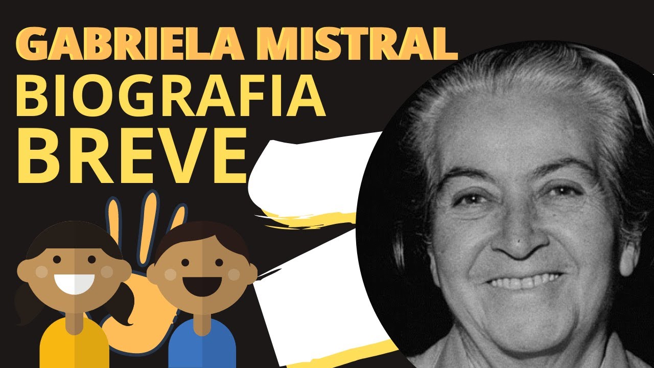GABRIELA MISTRAL RESUMEN BIOGRAFÍA Y TRABAJO | PEDAGOGÍA Y EDUCACIÓN
