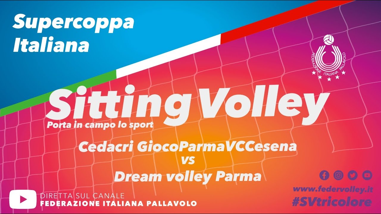 SUPERCOPPA ITALIANA SITTING VOLLEY FEMMINILE: CedacriGiocoParmaVCCesena vs Dream volley Pisa