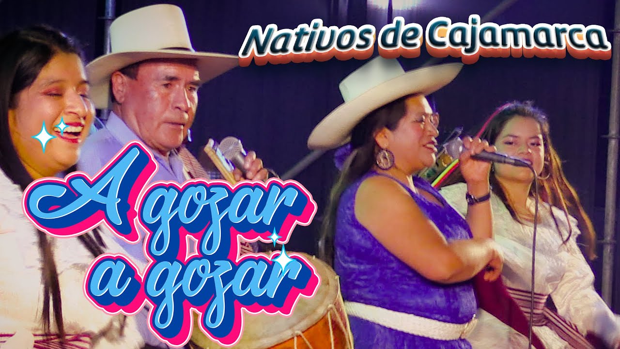 LOS NATIVOS DE CAJAMARCA 2023  🕺 A Gozar a Gozar