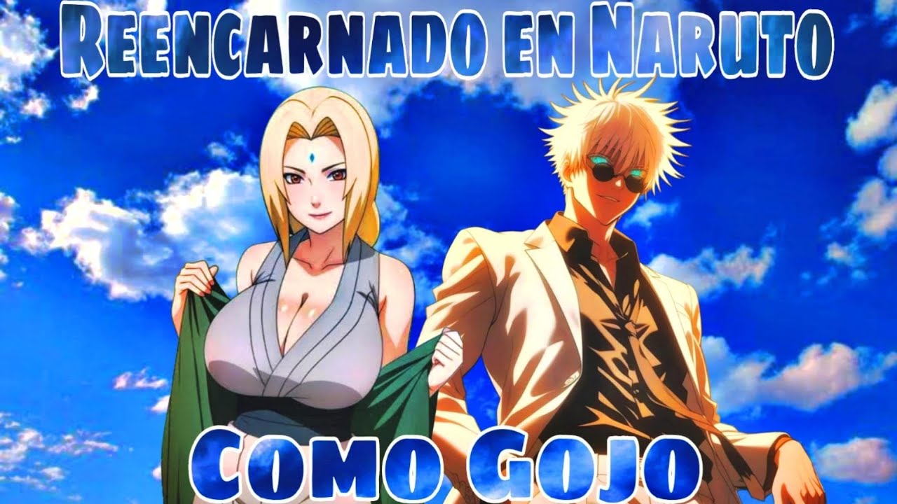Reencarnado en Naruto como Satoru Gojo | Parte 1