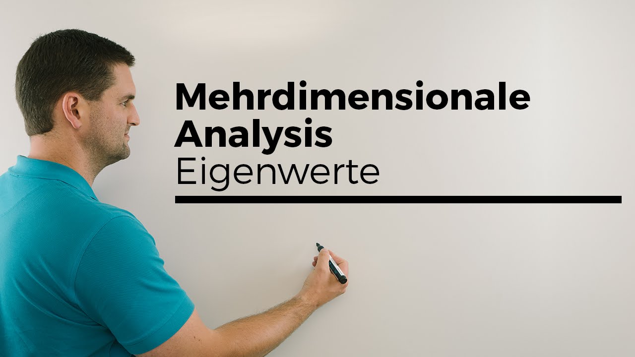 Mehrdimensionale Analysis, Eigenwerte Zusammenhang | Mathe by Daniel Jung