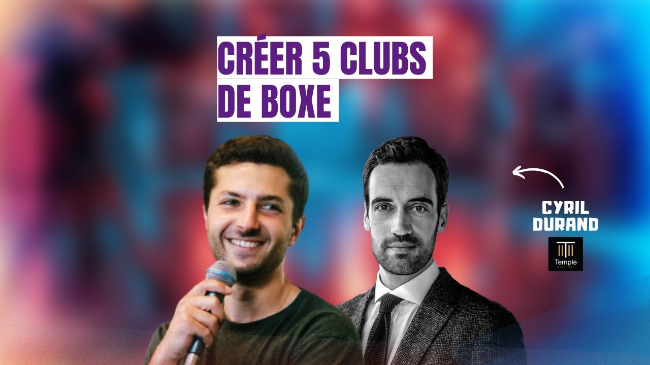 #139 Ouvrir 5 Clubs de Boxe chic - Cyril Durand (Temple | Noble Art)