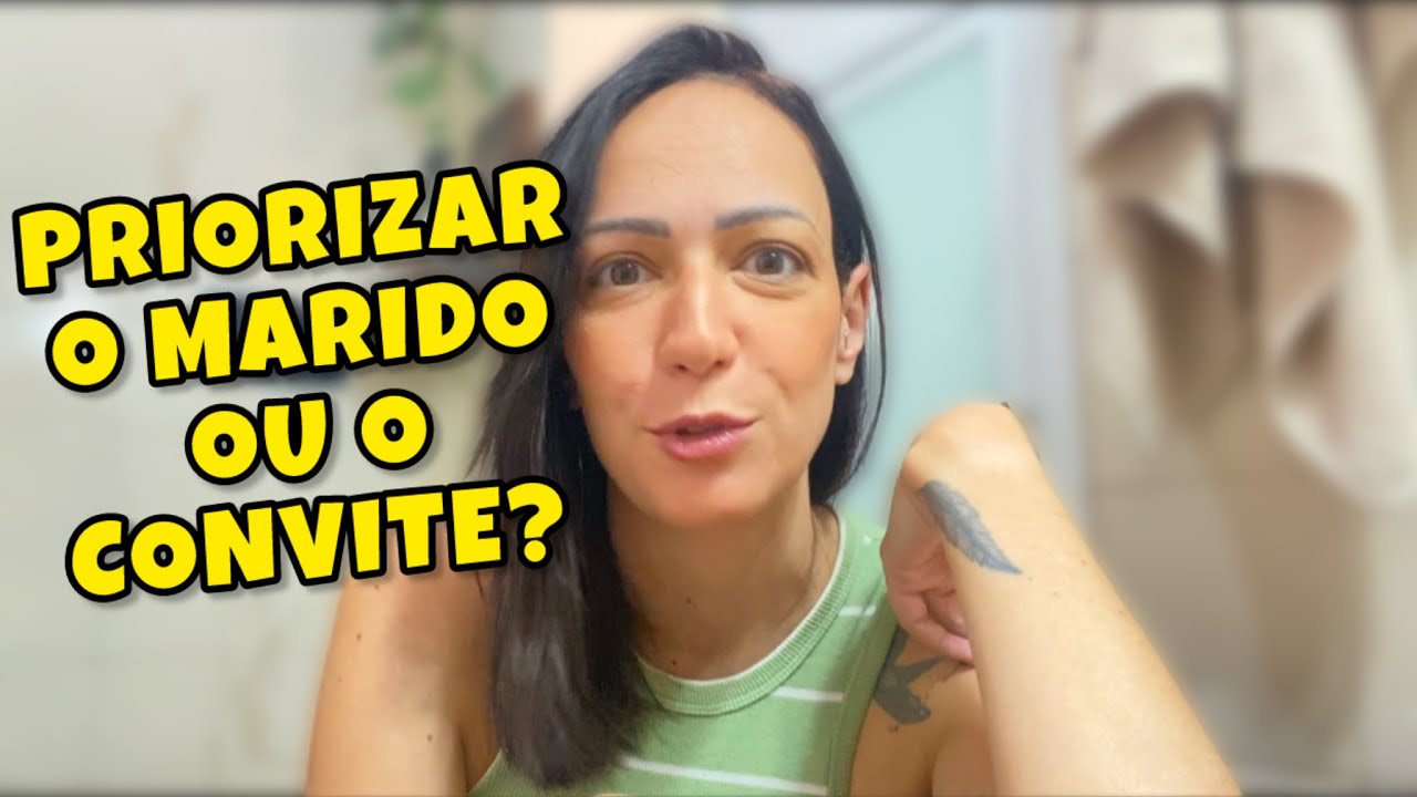 E AGORA? PRIORIZAR O MARIDO OU O CONVITE? ELE/ELA foi chamado(a) para MADRINHA/PADRINHO e eu NÃO