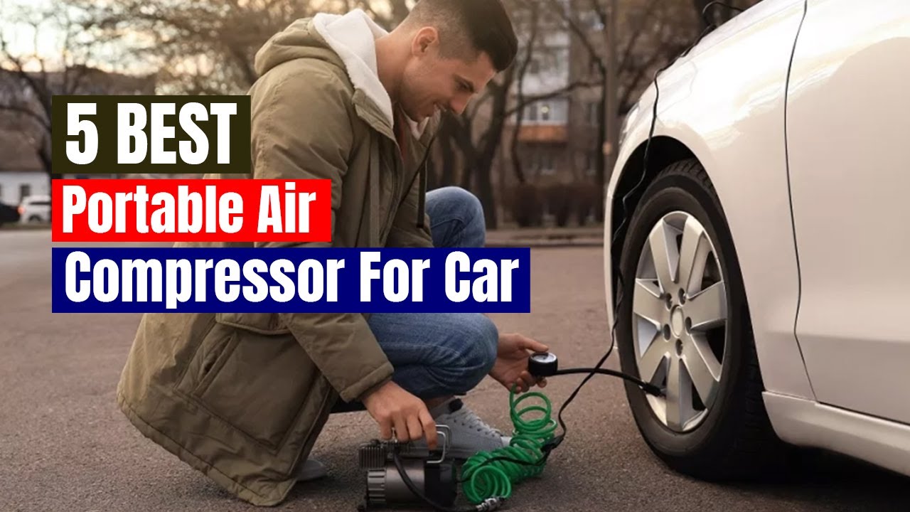 Best Portable Air Compressor For Car of 2025 [Updated]