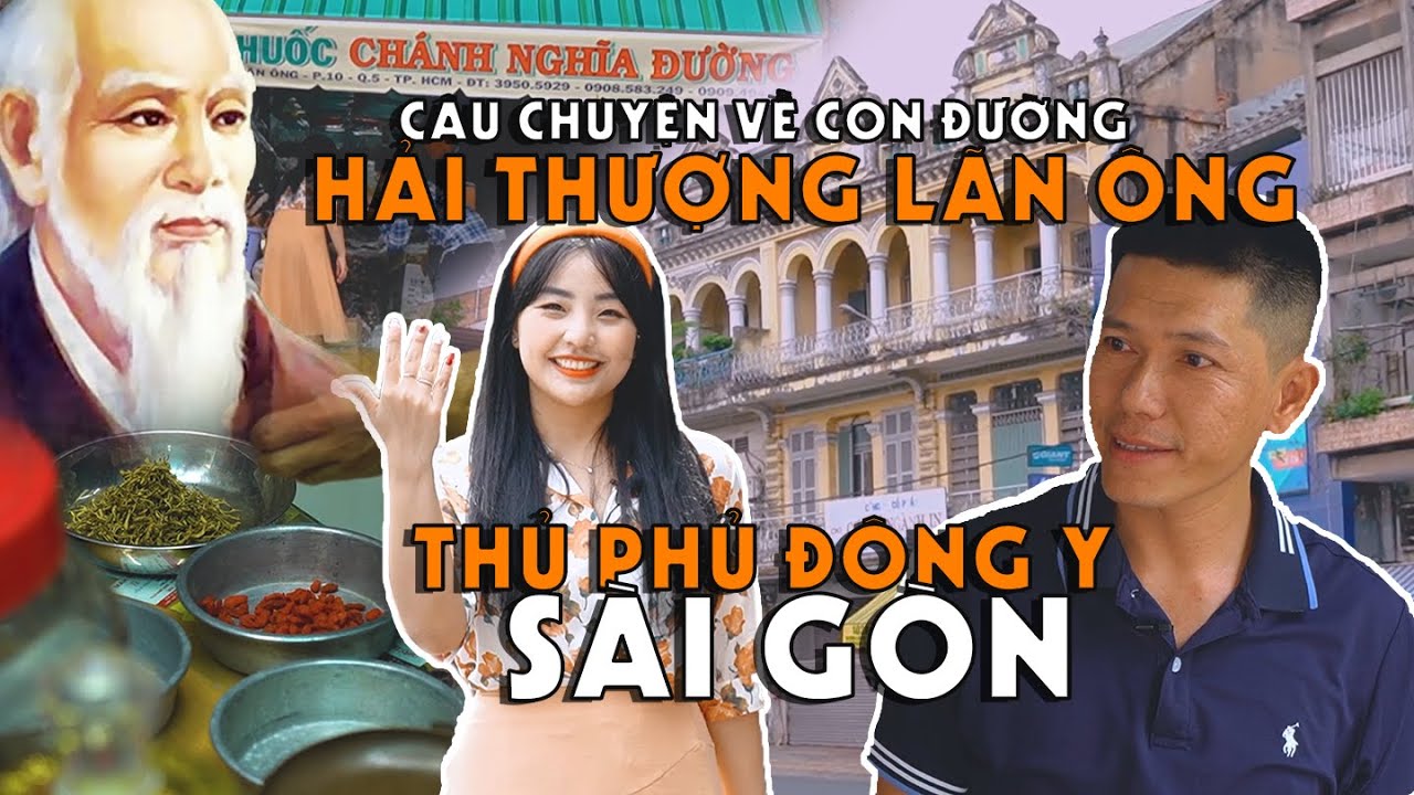 Những Điều Có Thể Bạn Chưa Biết Về Con Đường Hải Thượng Lãng Ông Phố Đông Y Chợ Lớn