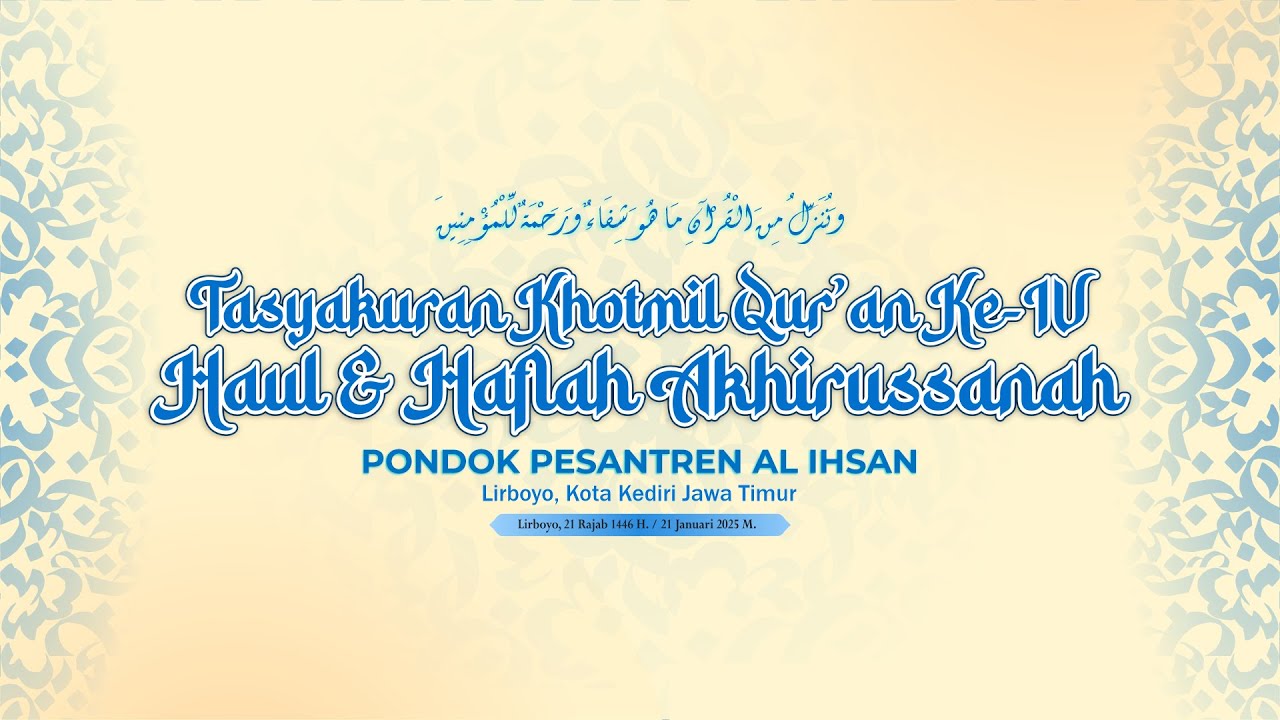 Tasyakuran Khotmil Qur'an ke IV & Haul Haflah Akhirussanah Ponpes Putri Al-Ihsan Lirboyo