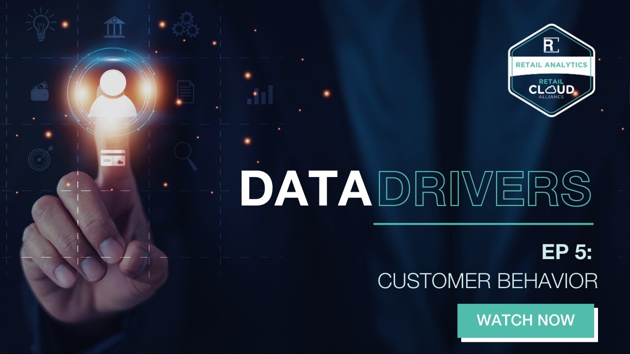Data Drivers: Modernize your Retail Strategy with Behavior Analysis