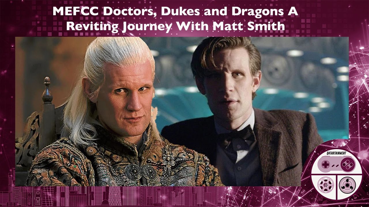 @MiddleEastPopMultiverse Doctors, Dukes and Dragons A Riveting Journey with Matt Smith