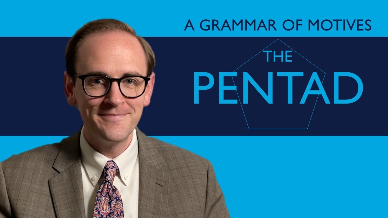 Writing Persuasively with Burke's Pentad | A Grammar of Motives