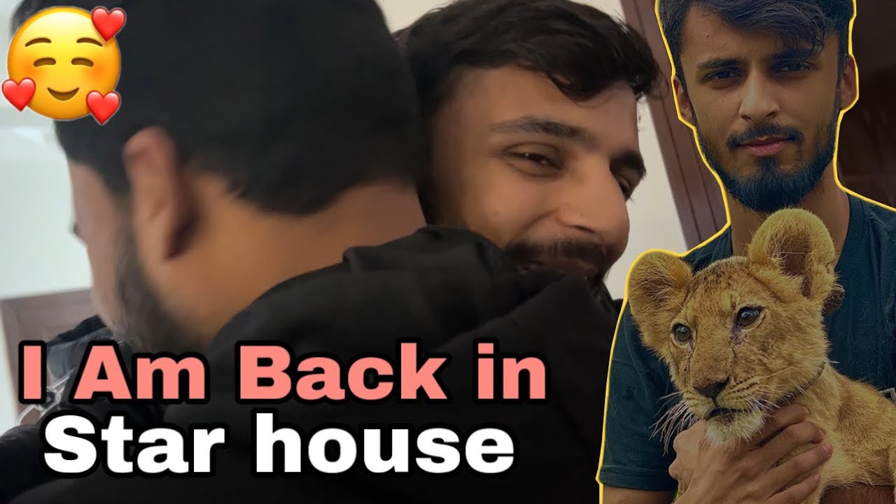 I Am Back in star house 😍 Wapis agye sab?