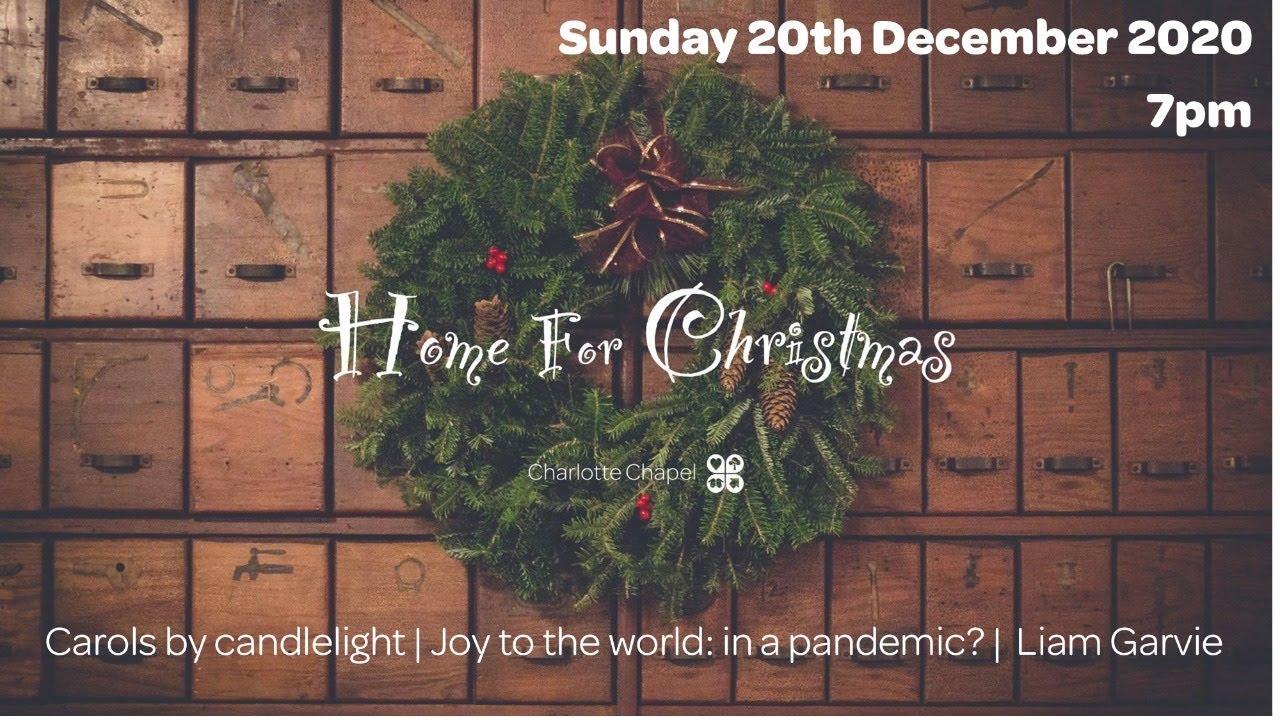 Charlotte Chapel | Evening Carol Service | 20th December 2020