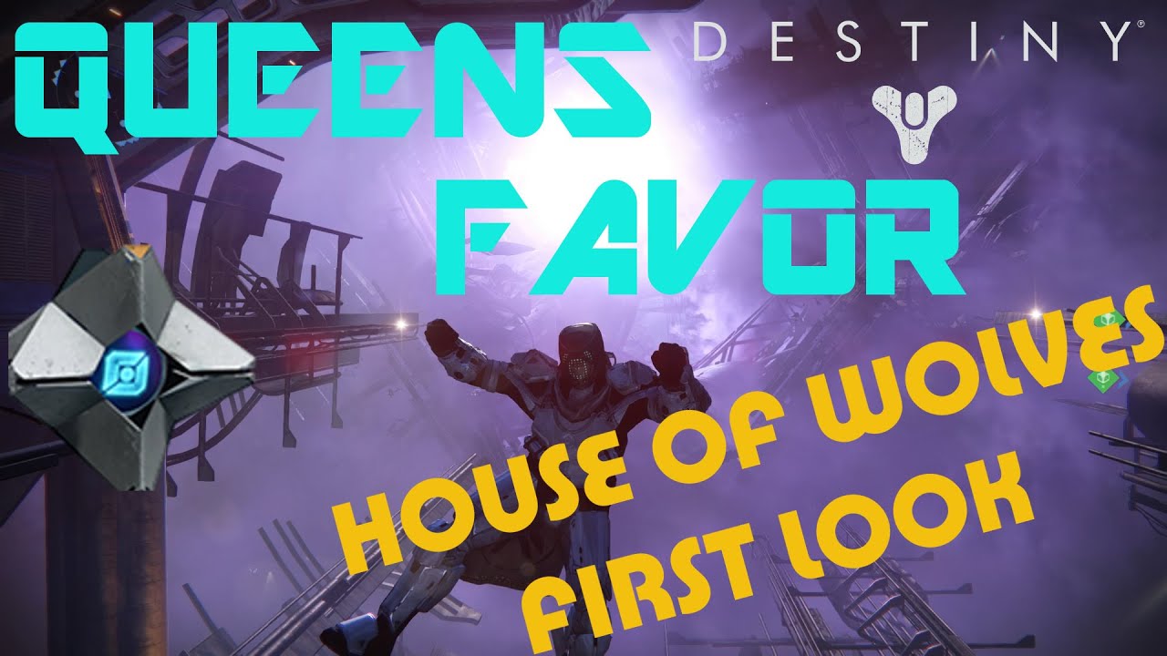 QUEENS FAVOR and HOUSE OF WOLVES - Destiny